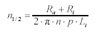 n_{\frac{1}{2}} = \frac{R_a+R_i}{2 \pi n p L_i}