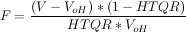 F = \frac{(V-V_{oH}) * (1-HTQR)}{HTQR * V_{oH}}